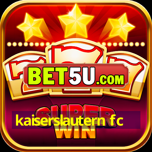 kaiserslautern fc